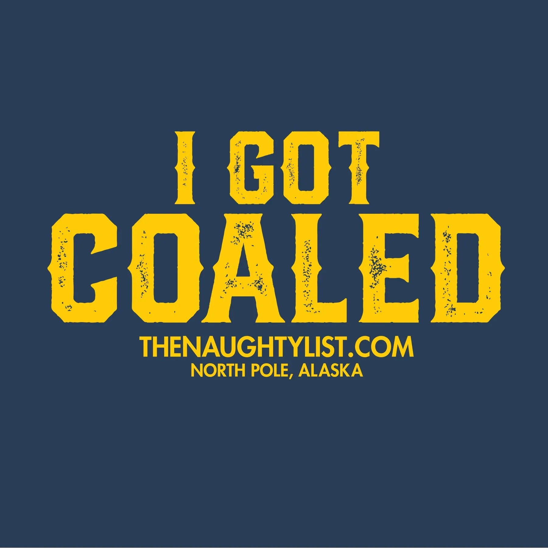 "I Got Coaled" Men's Short Sleeve T-Shirt